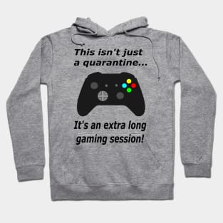 extra long gaming session Hoodie